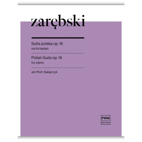 Zarębski - Suita polska op. 16