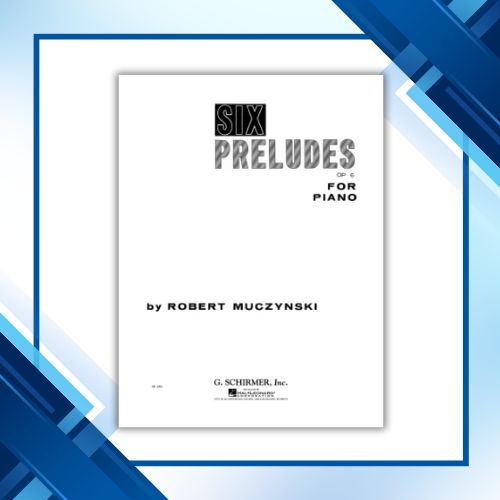 - Muczynski - Six Preludes, Op. 6